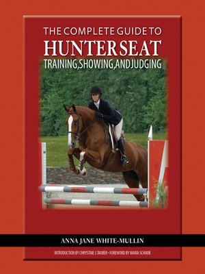 cover image of The Complete Guide to Hunter Seat Training, Showing, and Judging